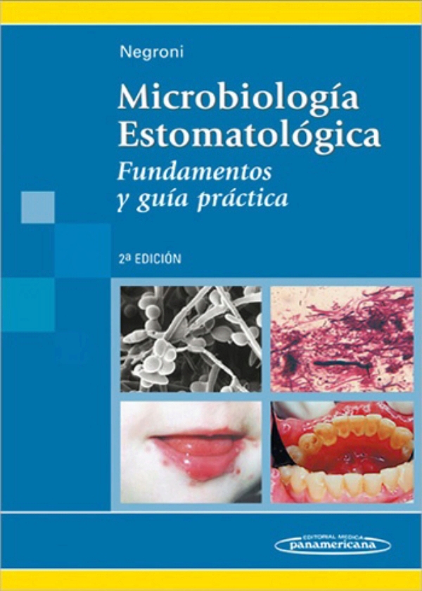 Microbiolog A Estomatol Gica Fundamentos Y Gu A Pr Ctica Negroni En Laleo