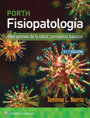 Porth. Fisiopatología Alteraciones de la Salud, Conceptos Básicos