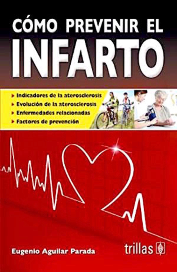 Aguilar Cómo Prevenir El Infarto En Laleo 1024