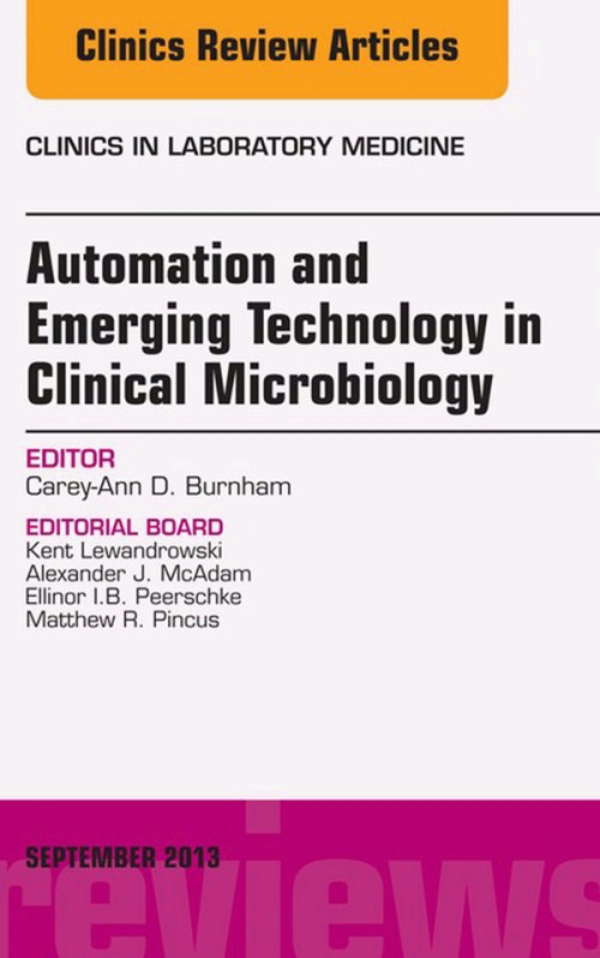 Automation and Emerging Technology in Clinical Microbiology, An Issue