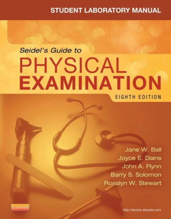 Student Laboratory Manual For Seidel's Guide To Physical Examination ...