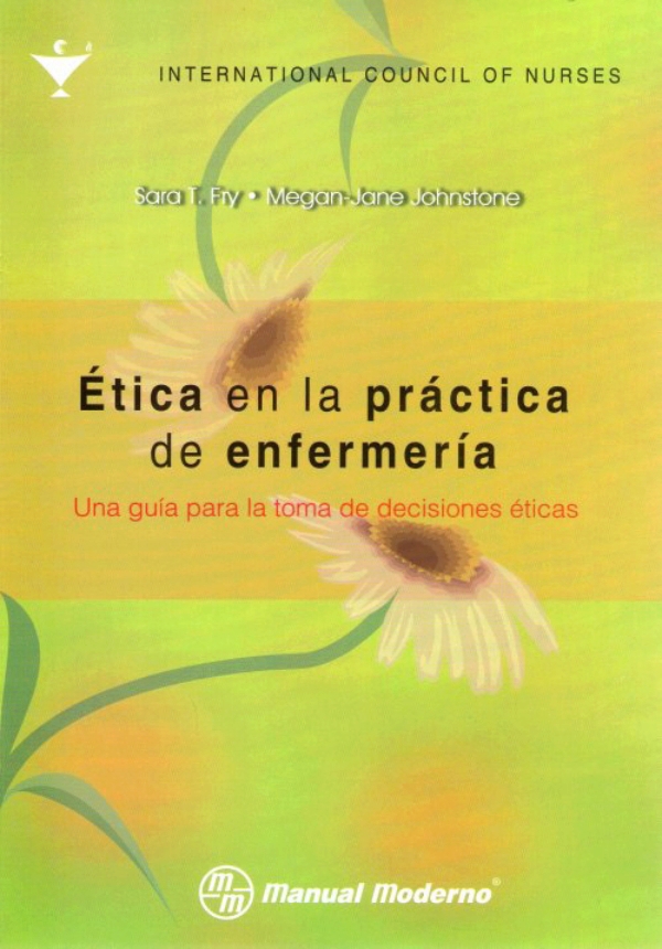 Ética En La Práctica De Enfermería Una Guía Para La Toma De Decisiones En Laleo 0610