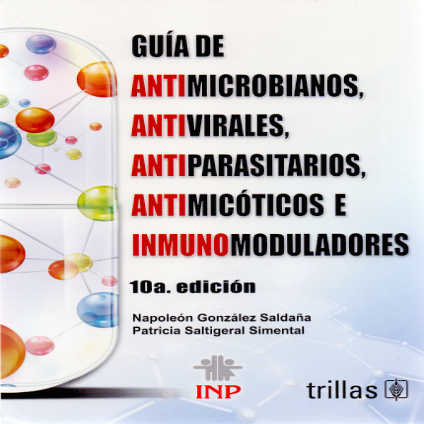 Guía De Antimicrobianos, Antivirales, Antiparasitarios, Antimicóticos E