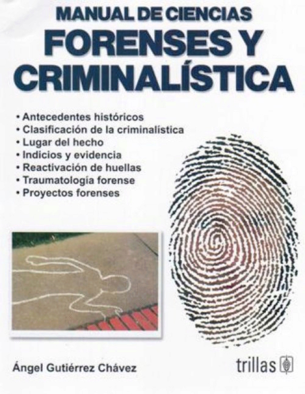 Gutiérrez. Manual De Ciencias Forenses Y Criminalística En LALEO