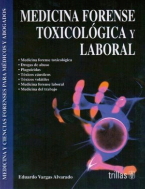 Medicina forense toxicológica y laboral: Medicina y ciencias forenses para médic