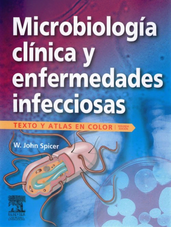 Spicer. Microbiología Clínica Y Enfermedads Infecciosas. Texto Y Atlas ...