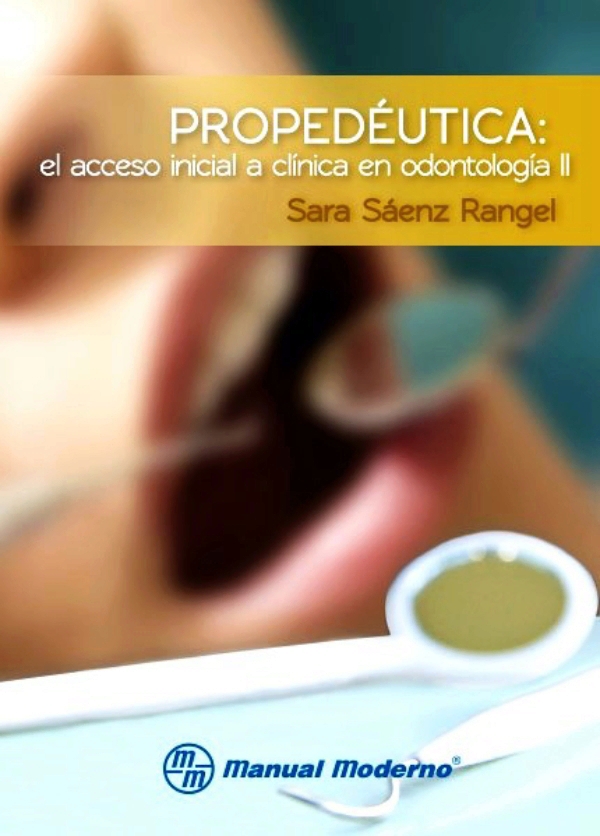 Propedéutica Ii El Acceso Inicial A Clínica En Odontología En Laleo 7762