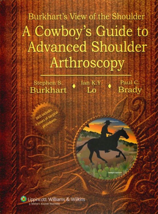 Burkhart View of the Shoulder. A cowboy Guide to Advanced Shoulder Arthroscopy en LALEO