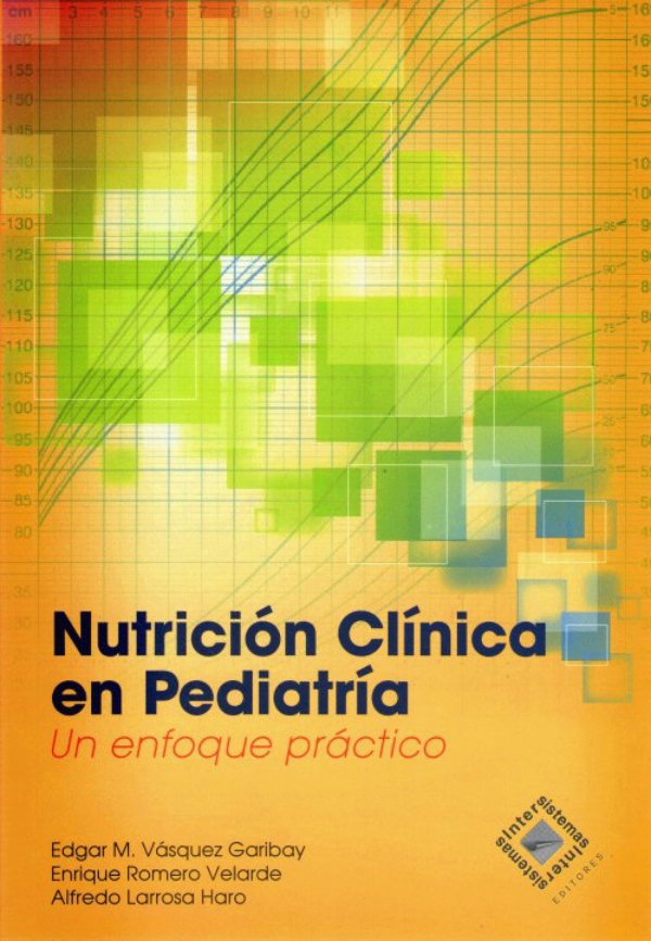 Vásquez. Nutrición Clínica En Pediatría. Un Enfoque Practico En LALEO