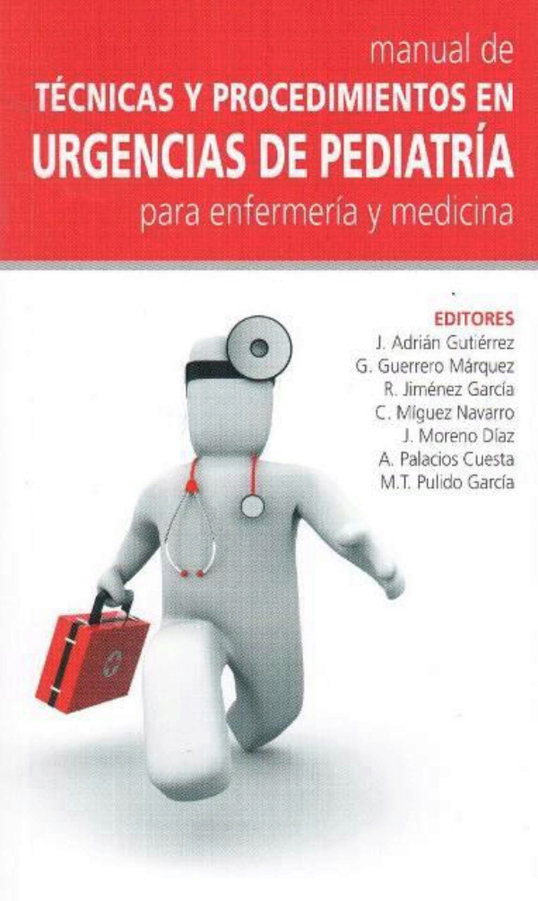 Manual De Técnicas Y Procedimientos En Urgencias De Pediatría Para Enfermería Y En Laleo