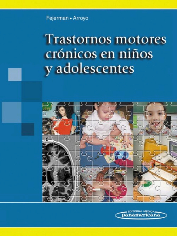 Trastornos Motores Crónicos En Niños Y Adolescentes Fejerman En Laleo 9003